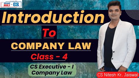 Introduction To Company Law Class Cs Executive By Cs Nkj Sir