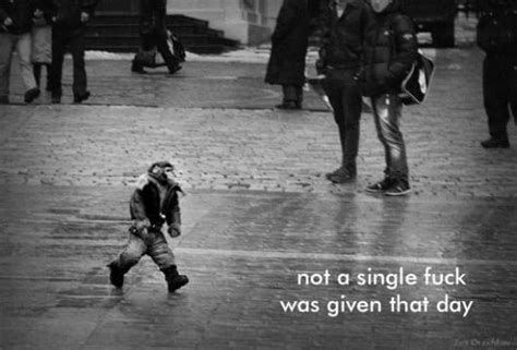 Image And Not A Single Fuck Was Given That Day Know Your Meme