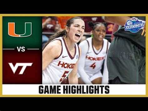 Virginia Tech Vs Miami Game Highlights Ally Acc Women S