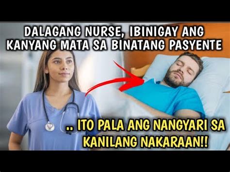 Nurse Ibinigay Ang Mata Sa Binatang Pasyente Pinoy Tagalog Story