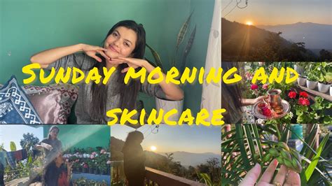 My Sunday Morning Routine And Skincare Nourishing Mind Body And