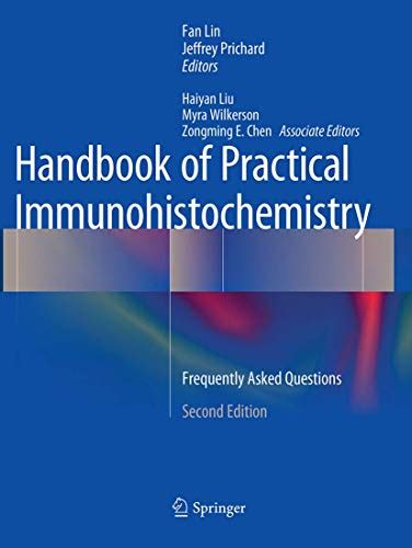 Handbook Of Practical Immunohistochemistry Frequently Asked Questions