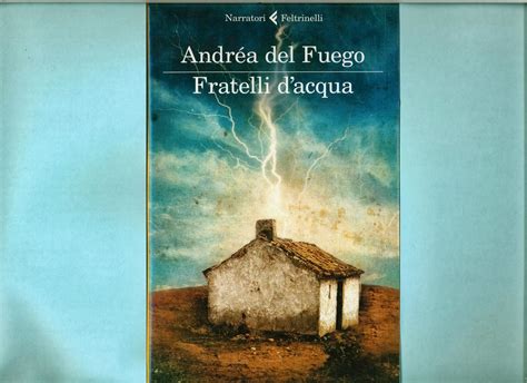 Libreria Torriani di Canzo Andréa del Fuego Fratelli d acqua