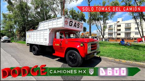 DODGE D600 GASOLINA solo tomas del camión en Camiones Mx YouTube