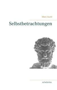 Selbstbetrachtungen Von Marc Aurel Buch