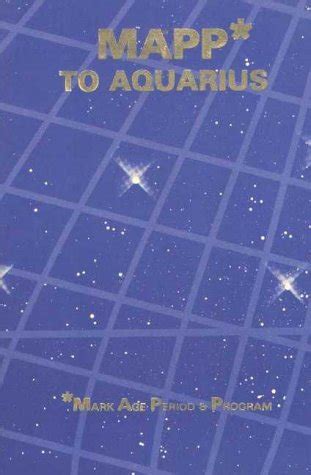 MAPP to Aquarius: Mark Age Period & Program by Nada-Yolanda | Goodreads