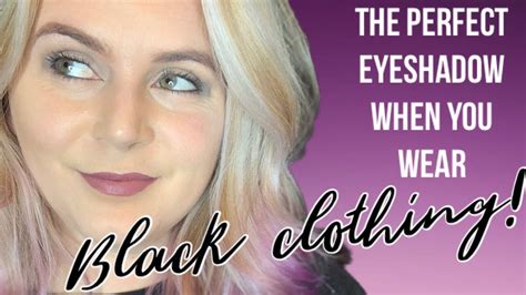 Perfect Eyeshadow To Pair With Black Clothing Youtube