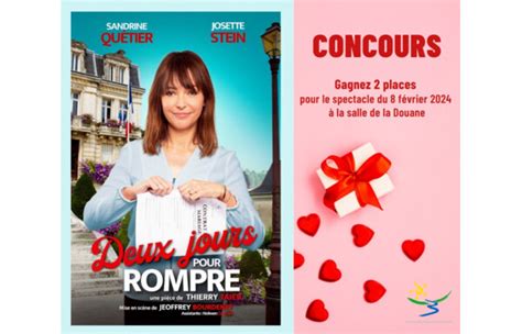 Concours Gagnez Vos Places Pour Le Spectacle Deux Jours Pour Rompre