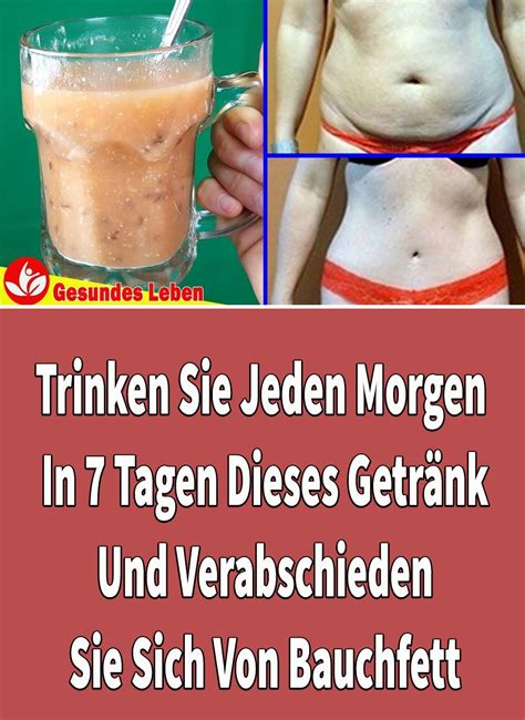 Trinken Sie jeden Morgen in 7 Tagen dieses Getränk und verabschieden