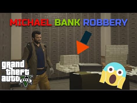 MICHEAL DOING BANK ROBBERY HOW TO DO BANK ROBBERY IN GTA 5 BANK