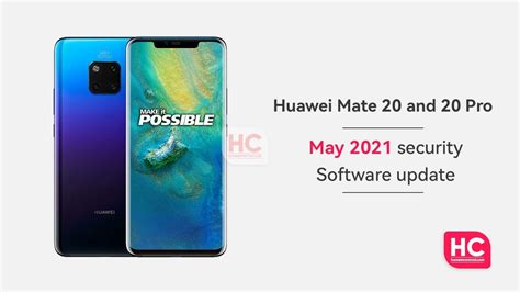 Huawei Mate 20 Devices Emui 11 Starts Getting May 2021 Security Update [global] Huawei Central