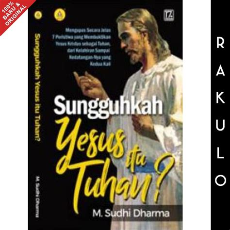 Jual Buku Sungguhkah Yesus Itu Tuhan M Sudhi Dharma Shopee Indonesia