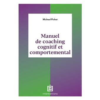 Manuel De Coaching Cognitif Et Comportemental Concepts Techniques