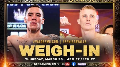 Oscar Valdez Vs Liam Wilson Seniesa Estrada Vs Yokasta Valle WEIGH