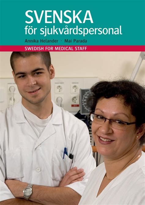 Svenska För Sjukvårdspersonal By Folkuniversitetets Förlag Issuu