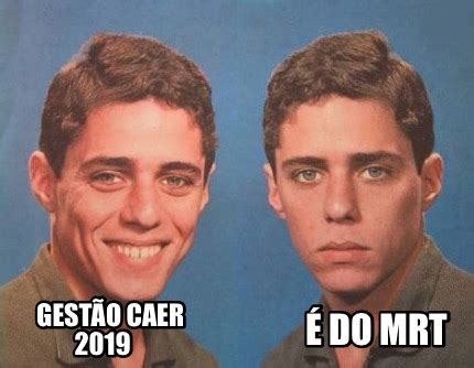 Meme Creator Funny Gest O Caer Do Mrt Meme Generator At