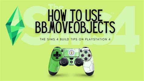 How To Use Bb Moveobjects On Playstation 4 The Sims 4 Build Tutorial