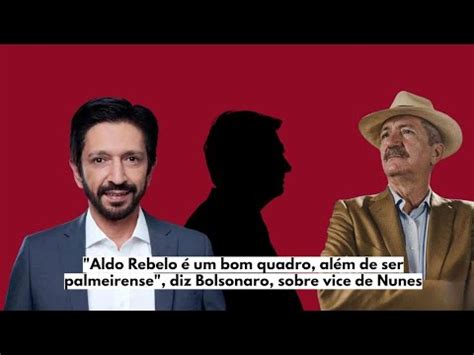 Aldo Rebelo Um Bom Quadro Al M De Ser Palmeirense Diz Bolsonaro