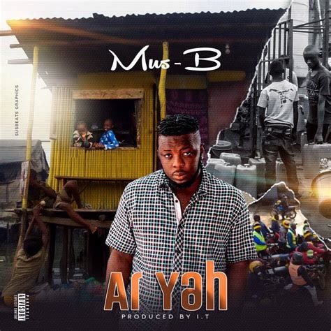 New Music Video Watch Ar Yah By Mus B Switsalone