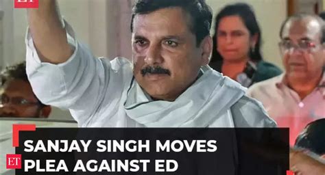 Sanjay Singh Delhi Liquor Scam Case Aap Mp Sanjay Singh Moves Plea