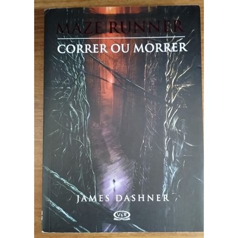 Maze Runner Correr Ou Morrer James Dashner Shopee Brasil