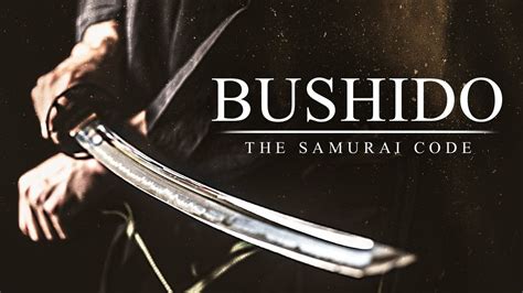 THE BUSHIDO The Way Of The Warrior Greatest Samurai Quotes