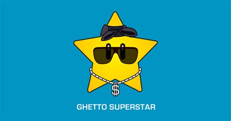 Ghetto Superstar - Ghetto Superstar - Sticker | TeePublic