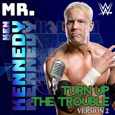 Turn Up The Trouble Version 2 [mr Kennedy] By Thecrouchingtiger687 On Deviantart