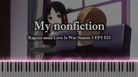 My Nonfiction Kaguya Sama Love Is War Season Ep Ed Piano