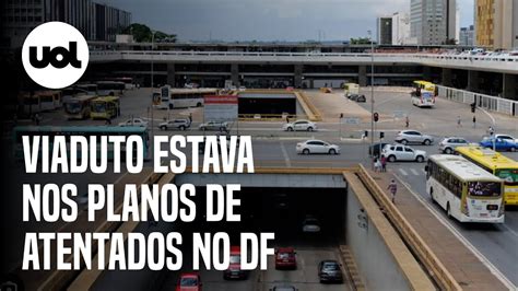 Atentado no DF Viaduto da Rodoviária do Plano Piloto era alvo de