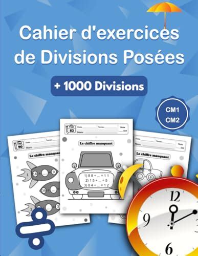 Cahier D exercices de Divisions Posées CM1 CM2 Cahier D entrainement à