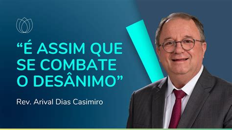 COMO VENCER O DESÂNIMO Rev Arival Dias Casimiro IPP YouTube