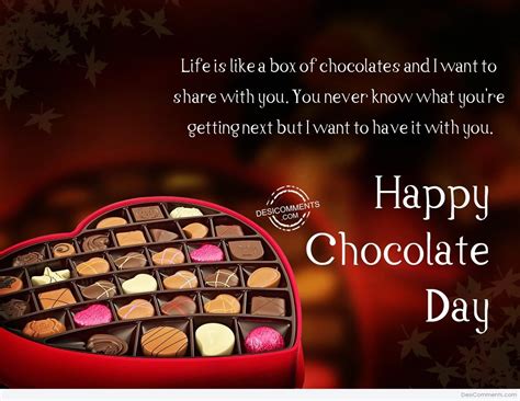 Life is like box of chocolates, Happy Chocolates Day - DesiComments.com