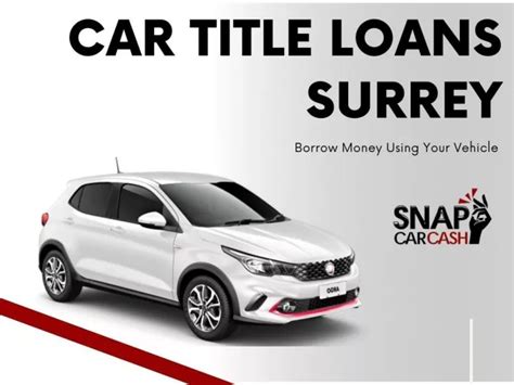 Ppt Car Title Loans Surrey Powerpoint Presentation Free Download