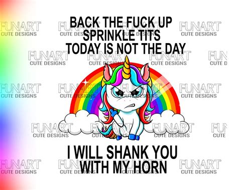Back The Fuck Up Sprinkle Tits Png Funny Unicorn Back The Fuck Up