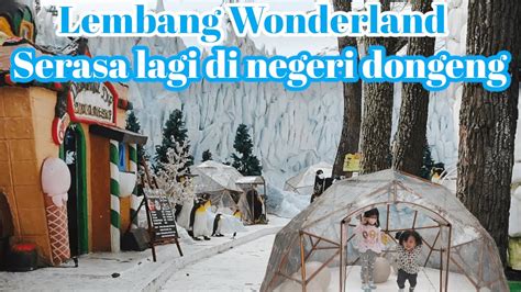 Wisata Lembang Wonderland Review Terbaru Dengan Tema Fantasi