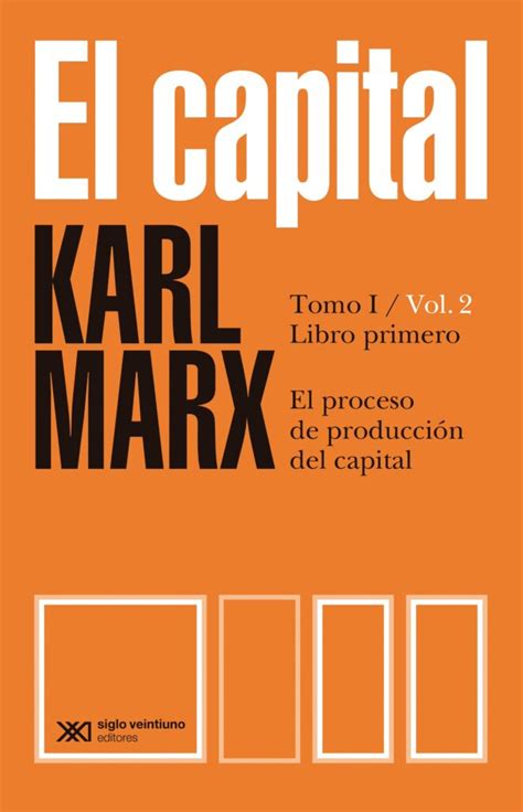 El Capital Libro Primero Cap Tulo Vi In Dito Siglo Xxi Editores