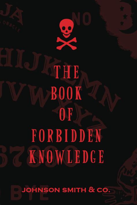 The Book of Forbidden Knowledge: Black Magic, Superstitions, Charms ...