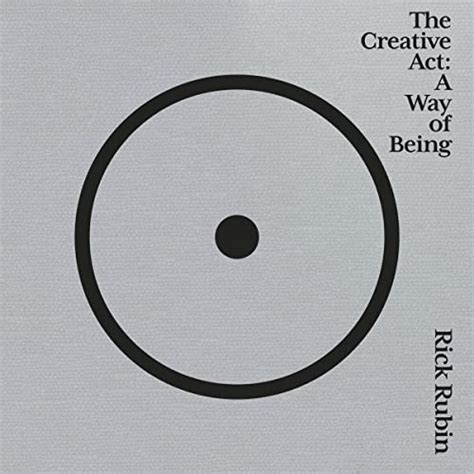 The Creative Act A Way of Being Hörbuch Download Rick Rubin Rick