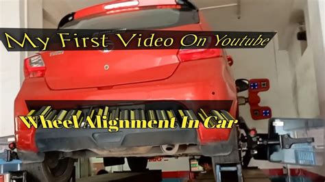 How To Do Wheel Alignment In Car What Is The Meaning Of Wheel