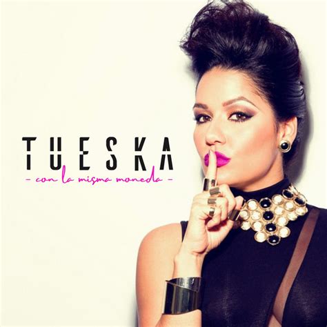 Con La Misma Moneda Album By Tueska Spotify