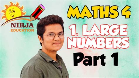 Class 4 Maths Large Numbers Class 4 Maths Ch 1 Part 1 Large Number Class Iv Maths Youtube