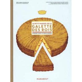 Le Petit Manuel De La Galette Des Rois Comme Chez Le Boulanger