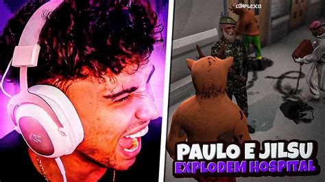 Jilsu E Paulinho O Loko Explodem Todo O Hospital Gta Rp Lucas