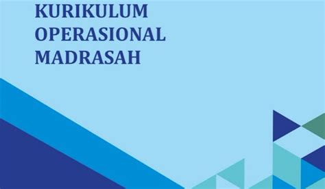 Kurikulum Operasional Madrasah Ra Mi Mts Dan Ma Pilar Pendidikan Berbasis Karakter Dan