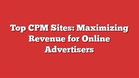 Top CPM Sites Maximizing Revenue For Online Advertisers Froggy Ads