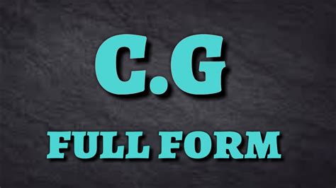 Cg Full Form Cg Full Form Cg Meaning Youtube