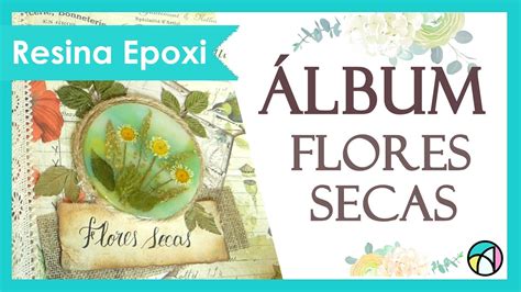 Lbum De Flores Secas Con Resina Epoxi Scrapbooking Con Resina