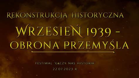 Rekonstrukcja historyczna Wrzesień 1939 obrona Przemyśla YouTube