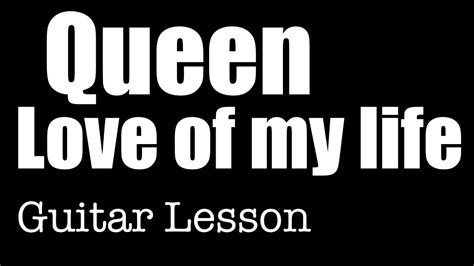 Love Of My Life Queen Easy Guitar Lesson With Lyrics Youtube